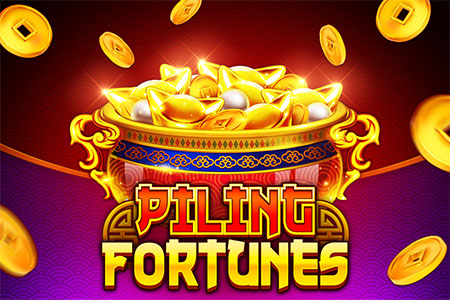 Piling Fortunes