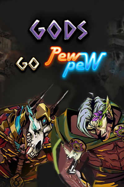 Gods Go Pew Pew