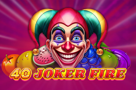 40 Joker Fire